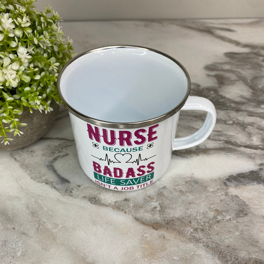 Mug - Nurse - Bad Ass Life Saver