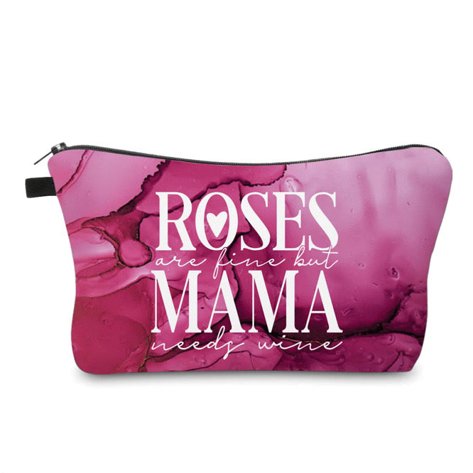 Pouch - Roses Are Fine Mama Needs Wine MN