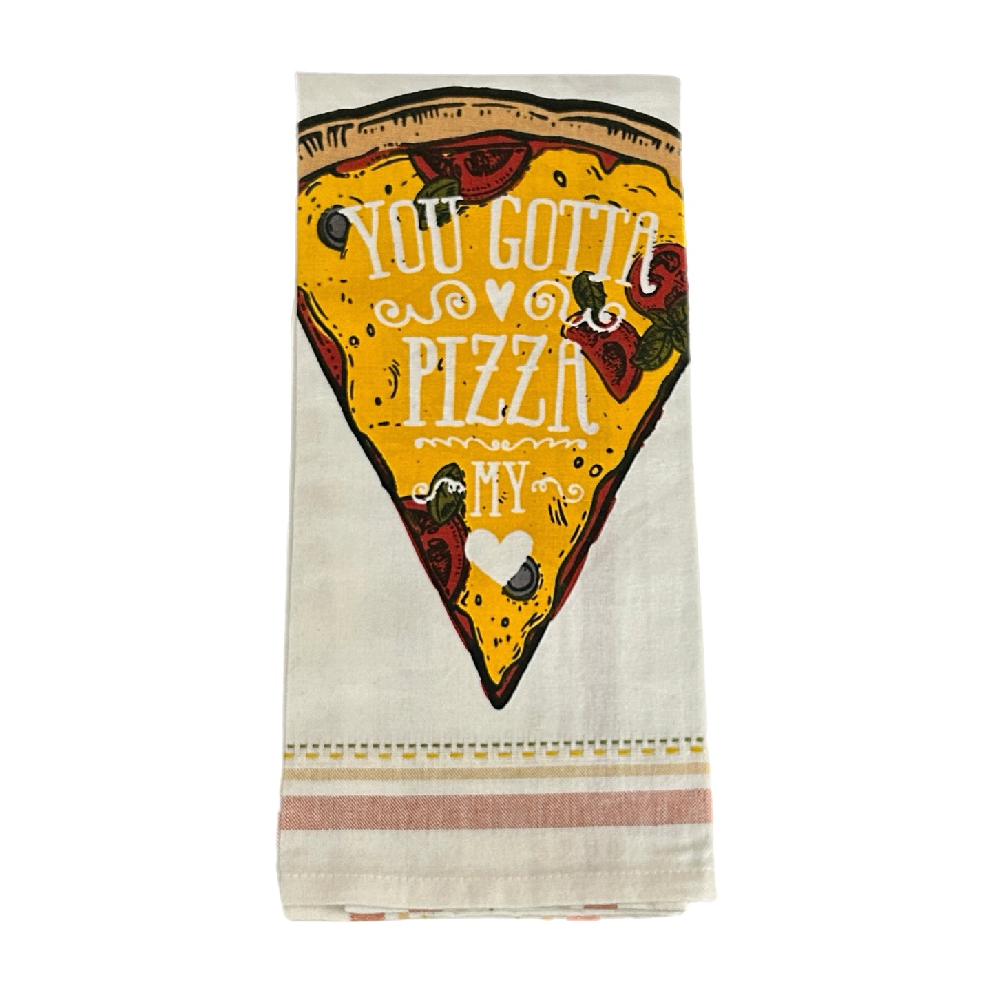 You Gotta Pizza My Heart Dishtowel MNC