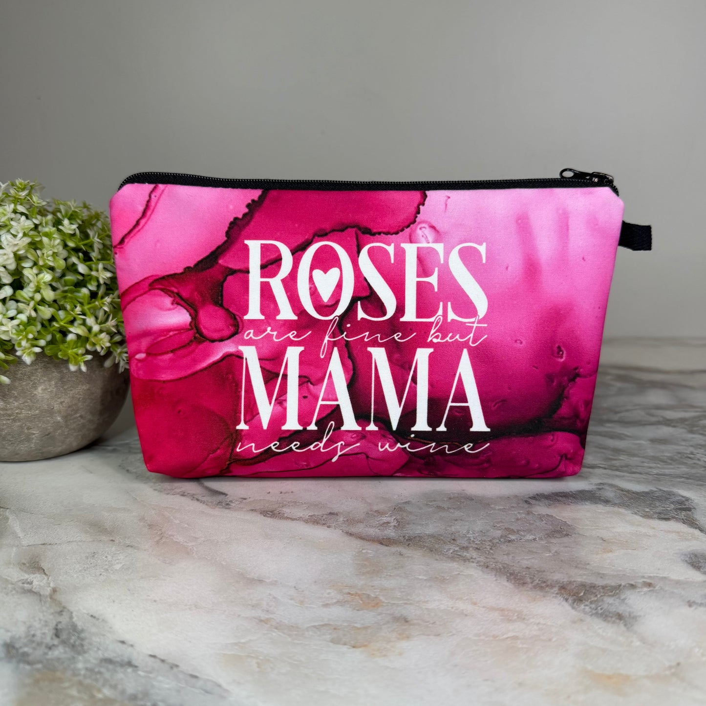 Pouch - Roses Are Fine Mama Needs Wine MN