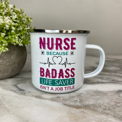 Mug - Nurse - Bad Ass Life Saver