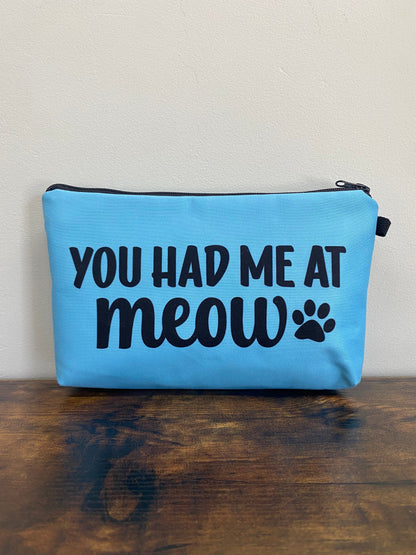 Pouch - Cat, You Had Me At Meow MNC